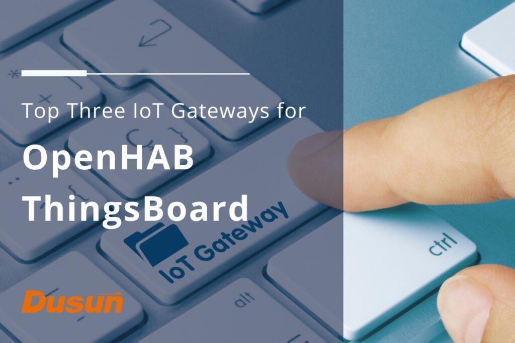 Top Three IoT Gateways for openHAB ThingsBoard 2