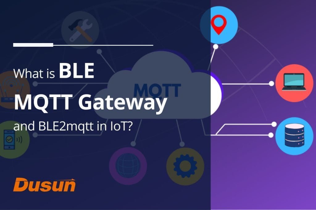 What is BLE MQTT Gateway and BLE2mqtt