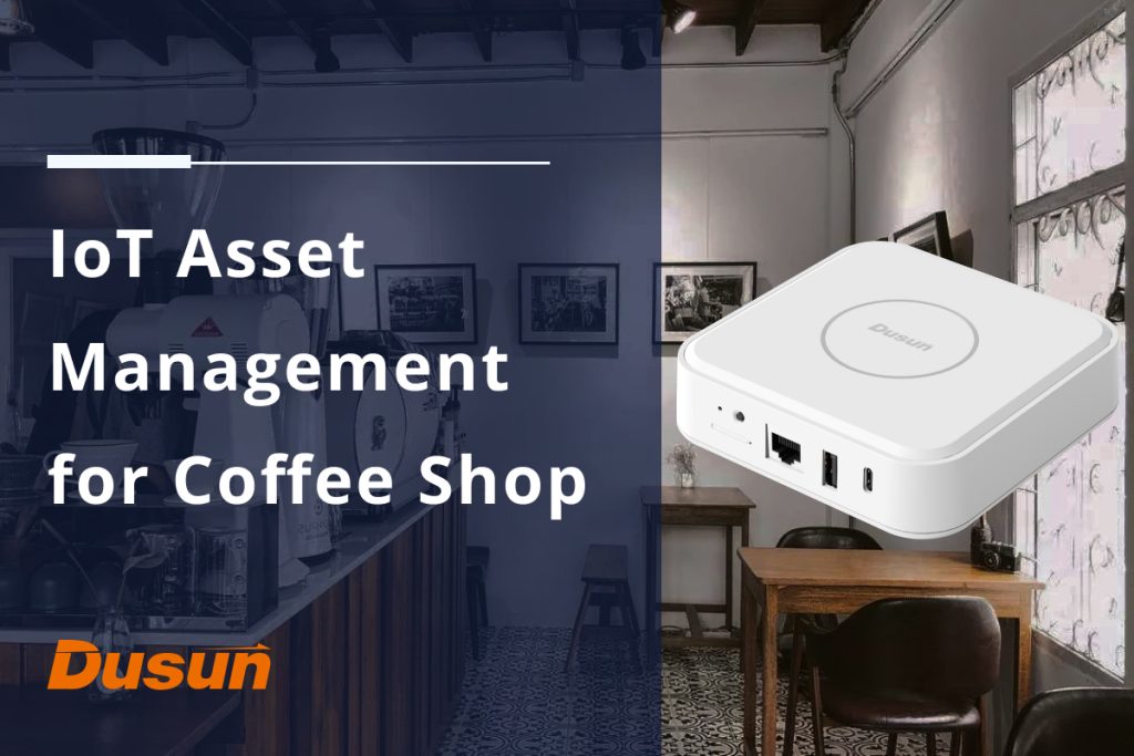 IoT Asset Management for Coffee Shop